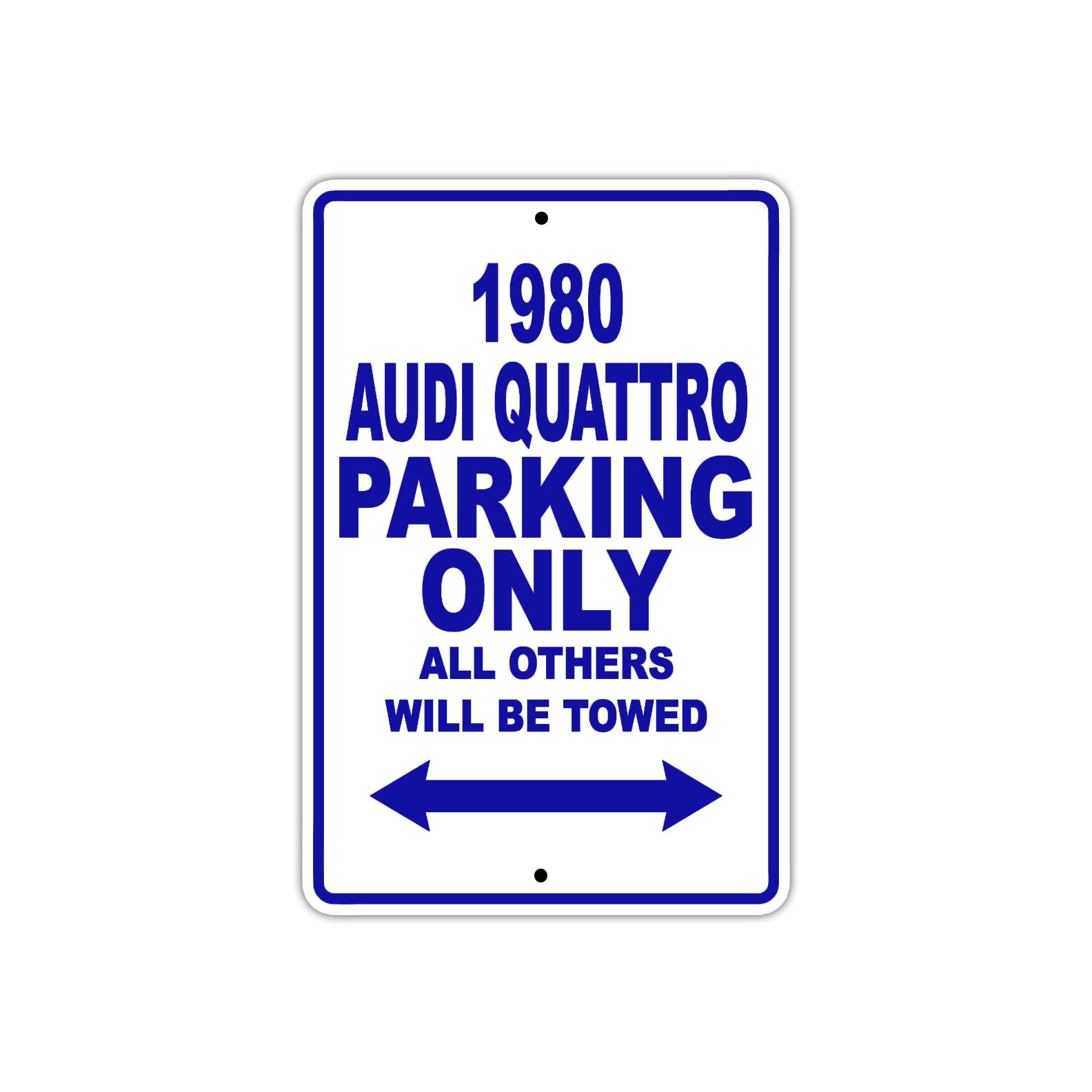 1980 Audi Quattro Car Parking Only All Others Will Be Towed Metal Sign Plate