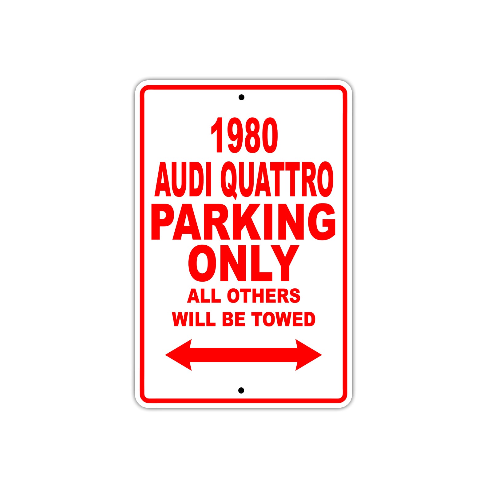 1980 Audi Quattro Car Parking Only All Others Will Be Towed Sign