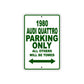 1980 Audi Quattro Car Parking Only All Others Will Be Towed Sign Plate