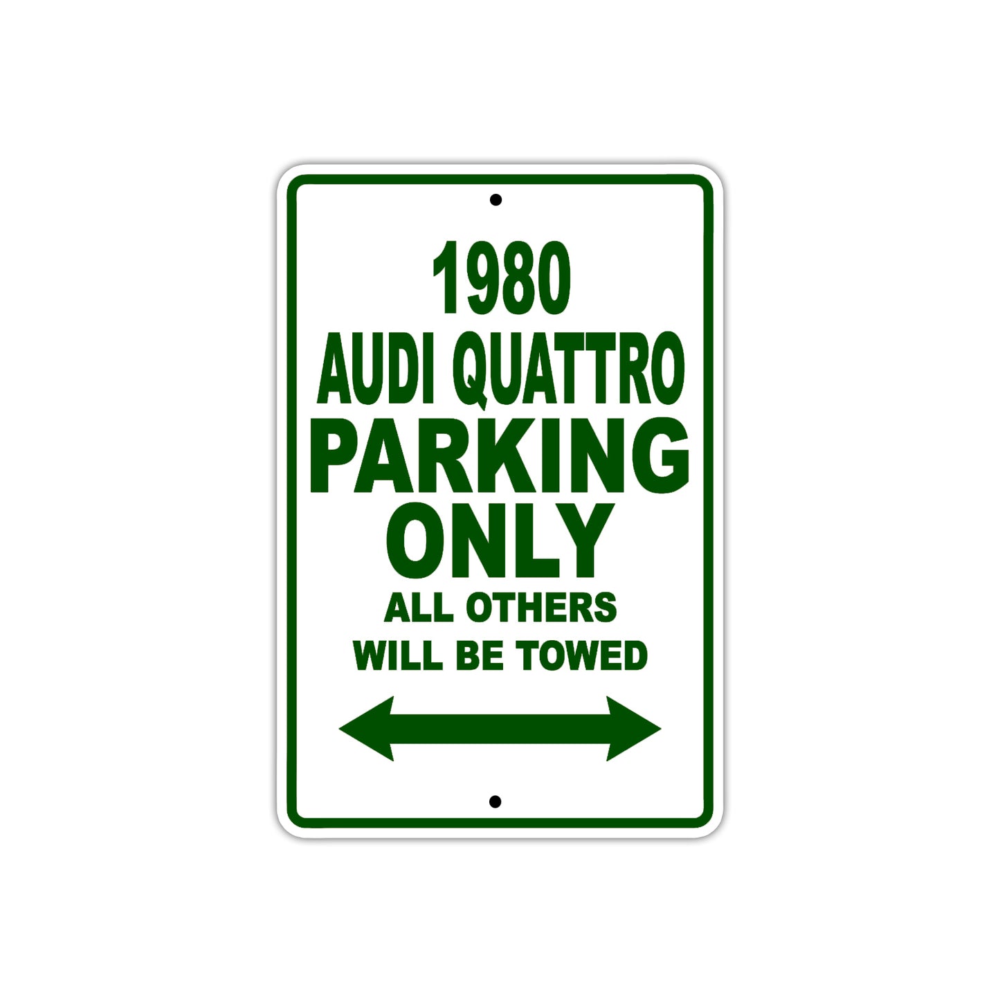 1980 Audi Quattro Car Parking Only All Others Will Be Towed Sign Plate