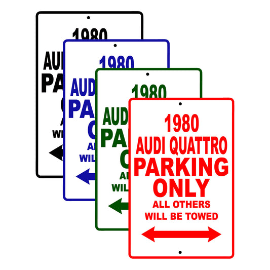 1980 Audi Quattro Car Parking Only All Others Will Be Towed Signs
