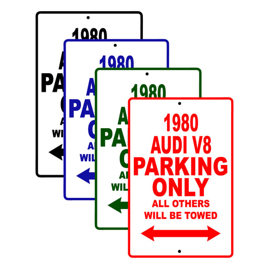 1980 Audi V8 Car Parking Only All Others Will Be Towed Signs