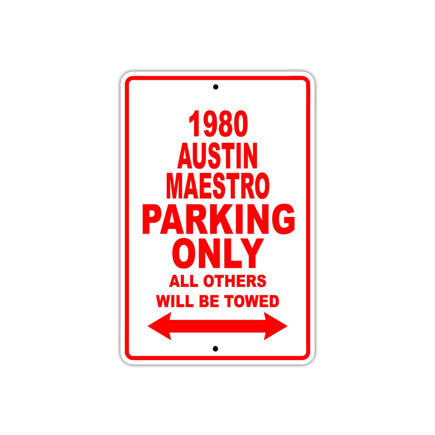 1980 Austin Maestro Car Parking Only All Others Will Be Towed Sign