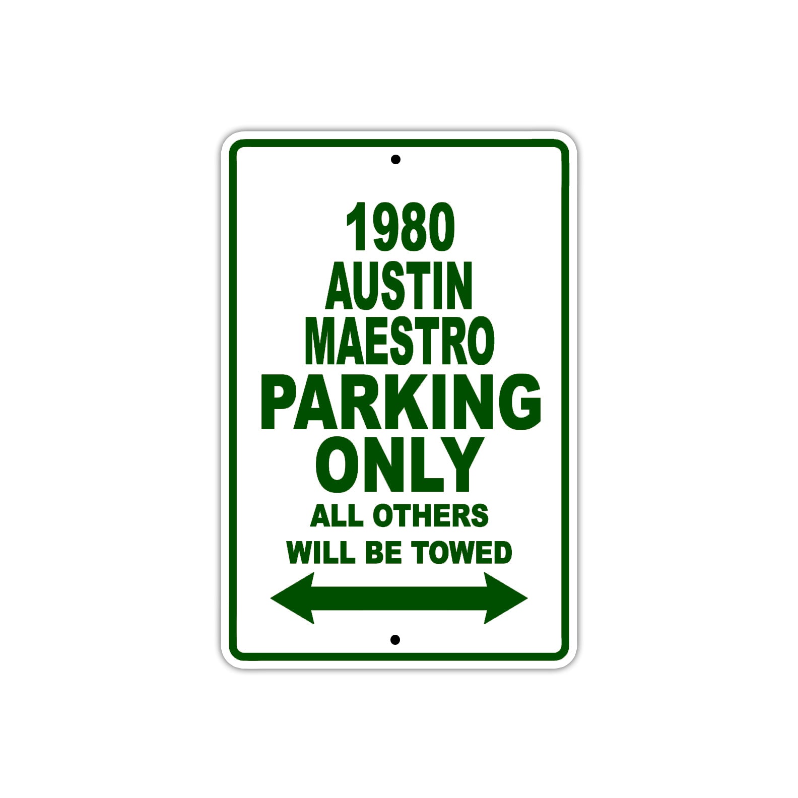 1980 Austin Maestro Car Parking Only All Others Will Be Towed Sign Plate