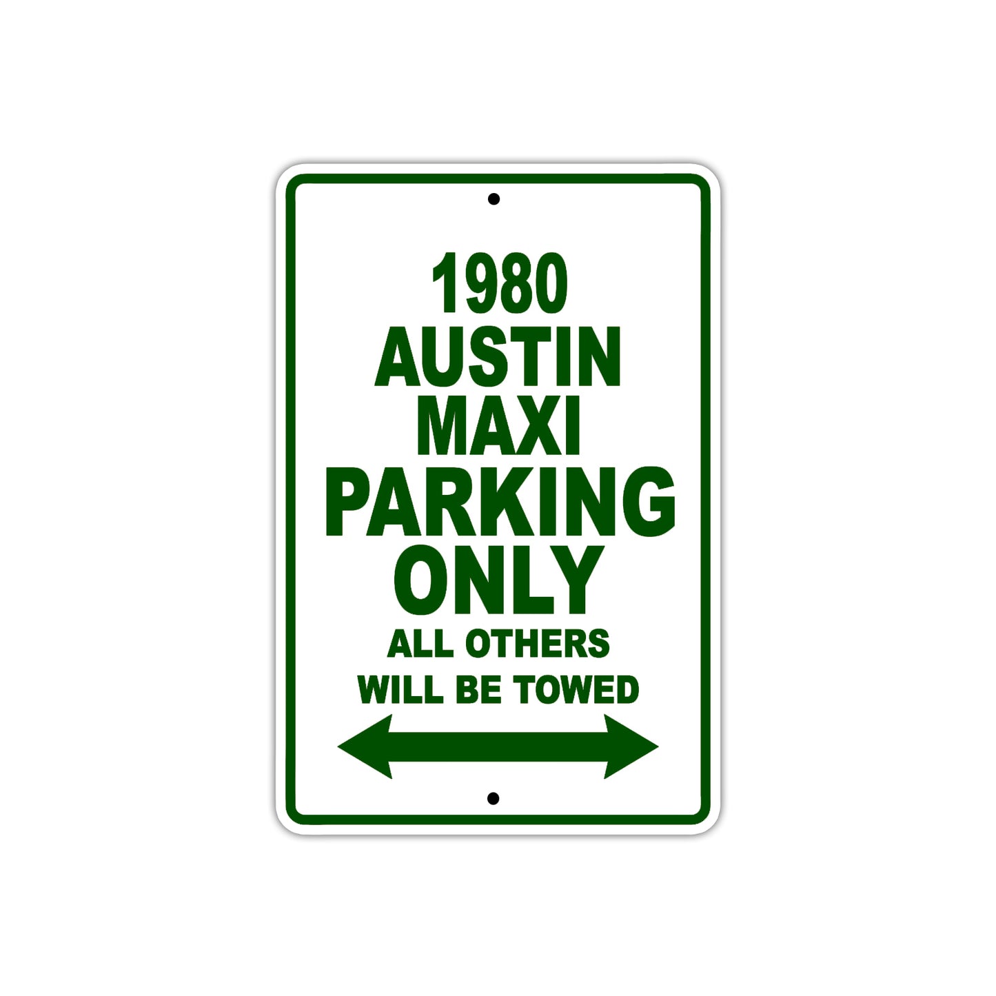 1980 Austin Maxi Car Parking Only All Others Will Be Towed Sign 
Plate