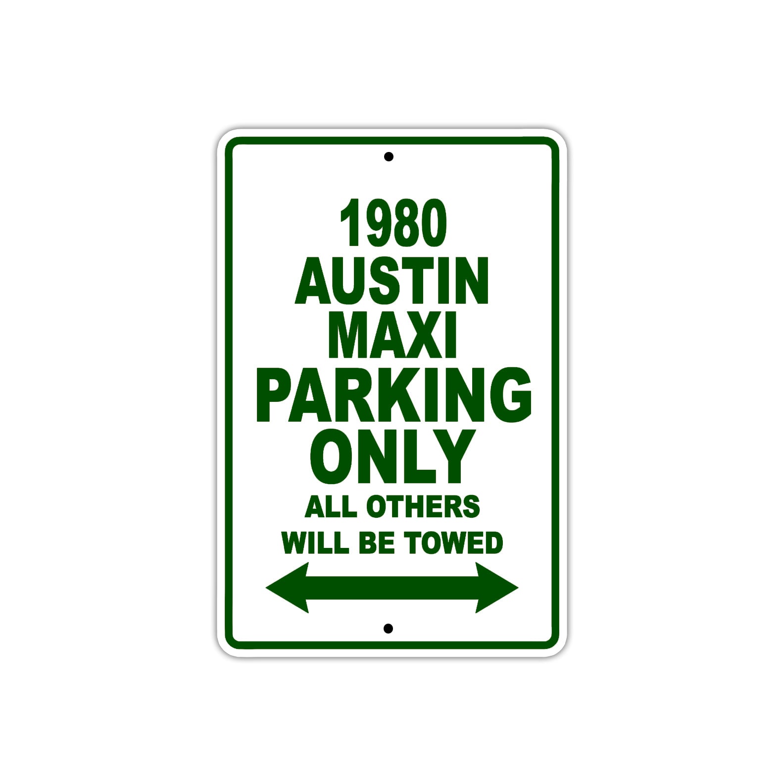 1980 Austin Maxi Car Parking Only All Others Will Be Towed Sign 
Plate