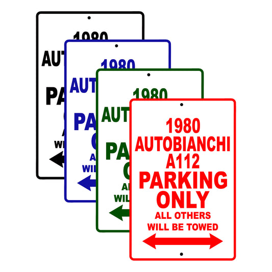 1980 Autobianchi A112 Car Parking Only All Others Will Be Towed Signs