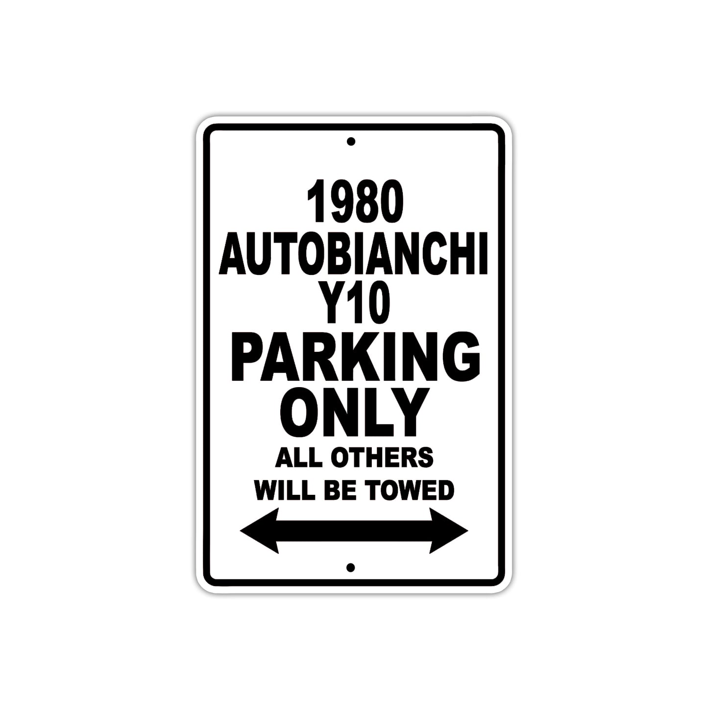 1980 Autobianchi Y10 Car Parking Only All Others Will Be Towed Metal Sign 