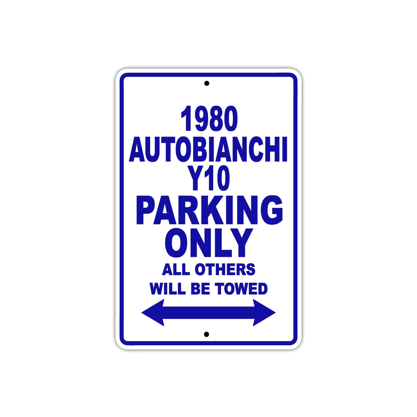1980 Autobianchi Y10 Car Parking Only All Others Will Be Towed Metal Sign Plate