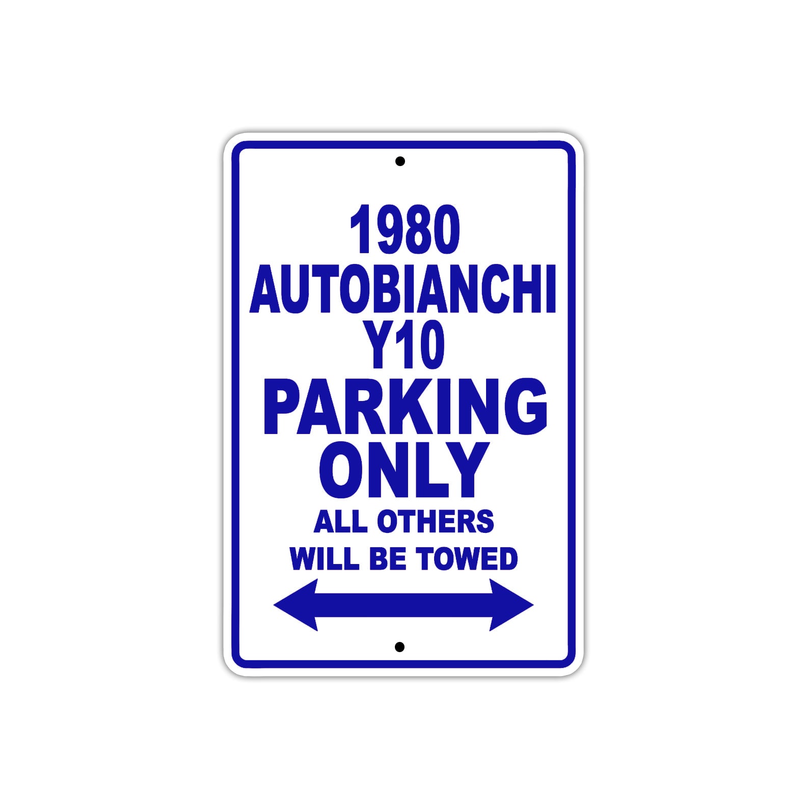 1980 Autobianchi Y10 Car Parking Only All Others Will Be Towed Metal Sign Plate