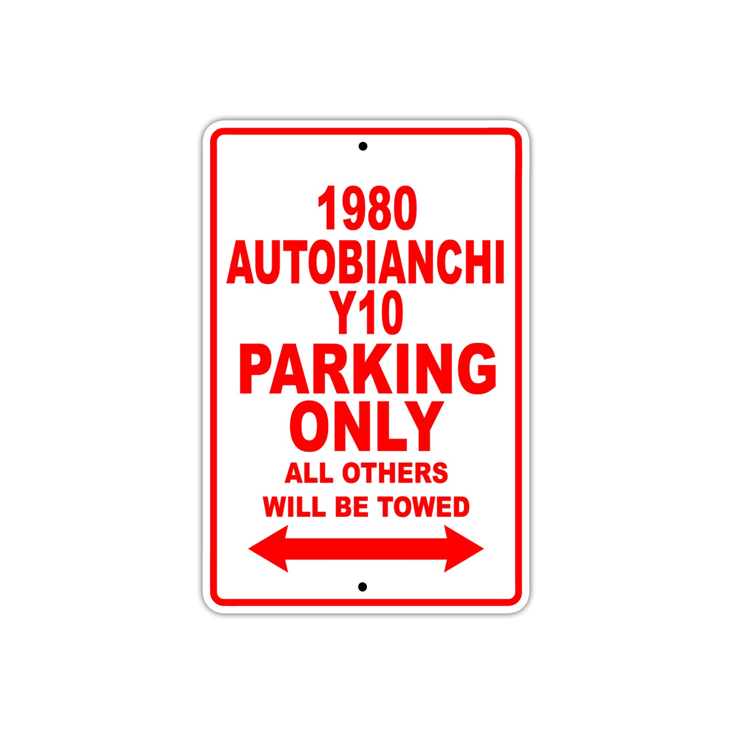 1980 Autobianchi Y10 Car Parking Only All Others Will Be Towed Sign
