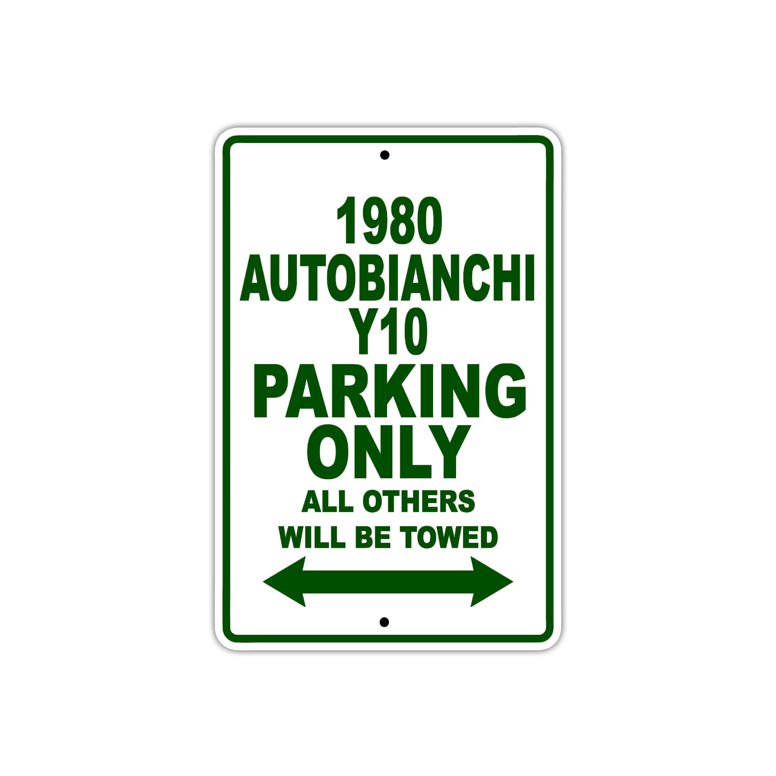 1980 Autobianchi Y10 Car Parking Only All Others Will Be Towed Sign Plate