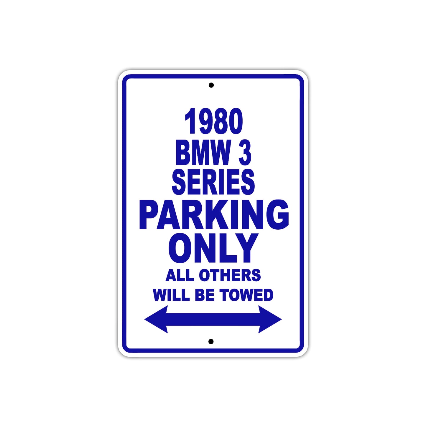 1980 BMW 3 Series Car Parking Only All Others Will Be Towed Metal Sign Plate