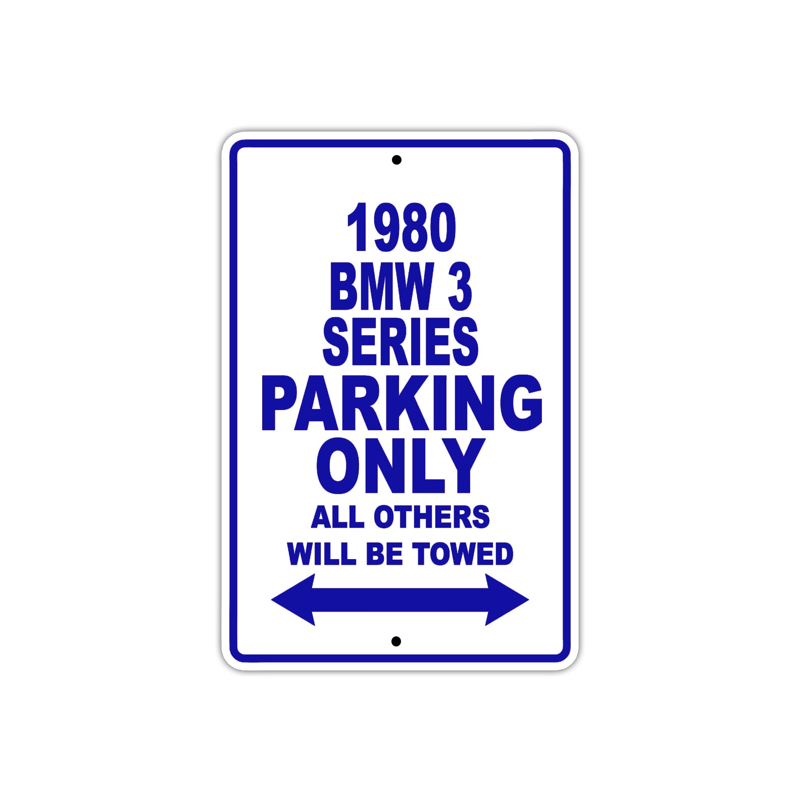 1980 BMW 3 Series Car Parking Only All Others Will Be Towed Metal Sign Plate