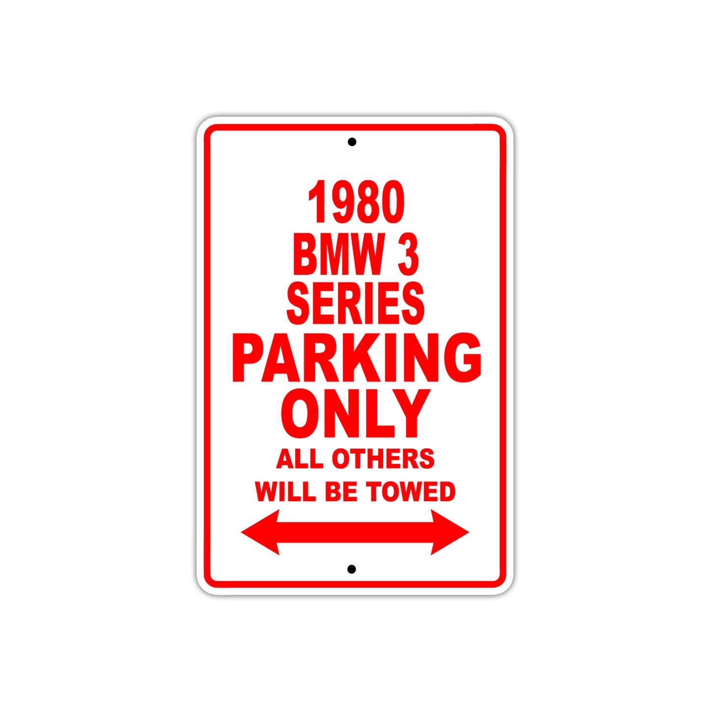 1980 BMW 3 Series Car Parking Only All Others Will Be Towed Sign