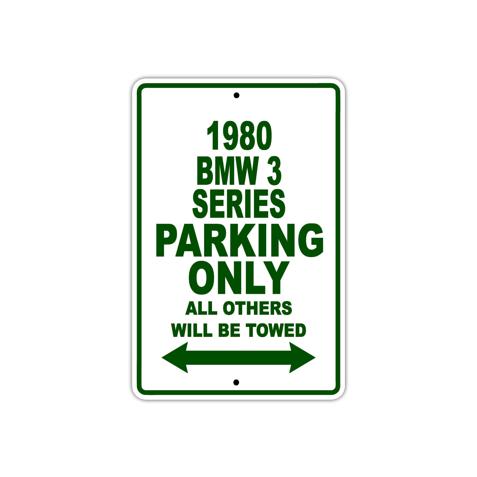1980 BMW 3 Series Car Parking Only All Others Will Be Towed Sign Plate