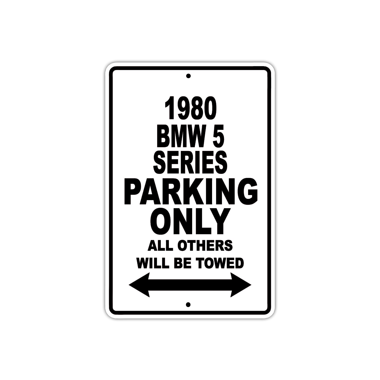 1980 BMW 5 Series Car Parking Only All Others Will Be Towed Metal Sign  