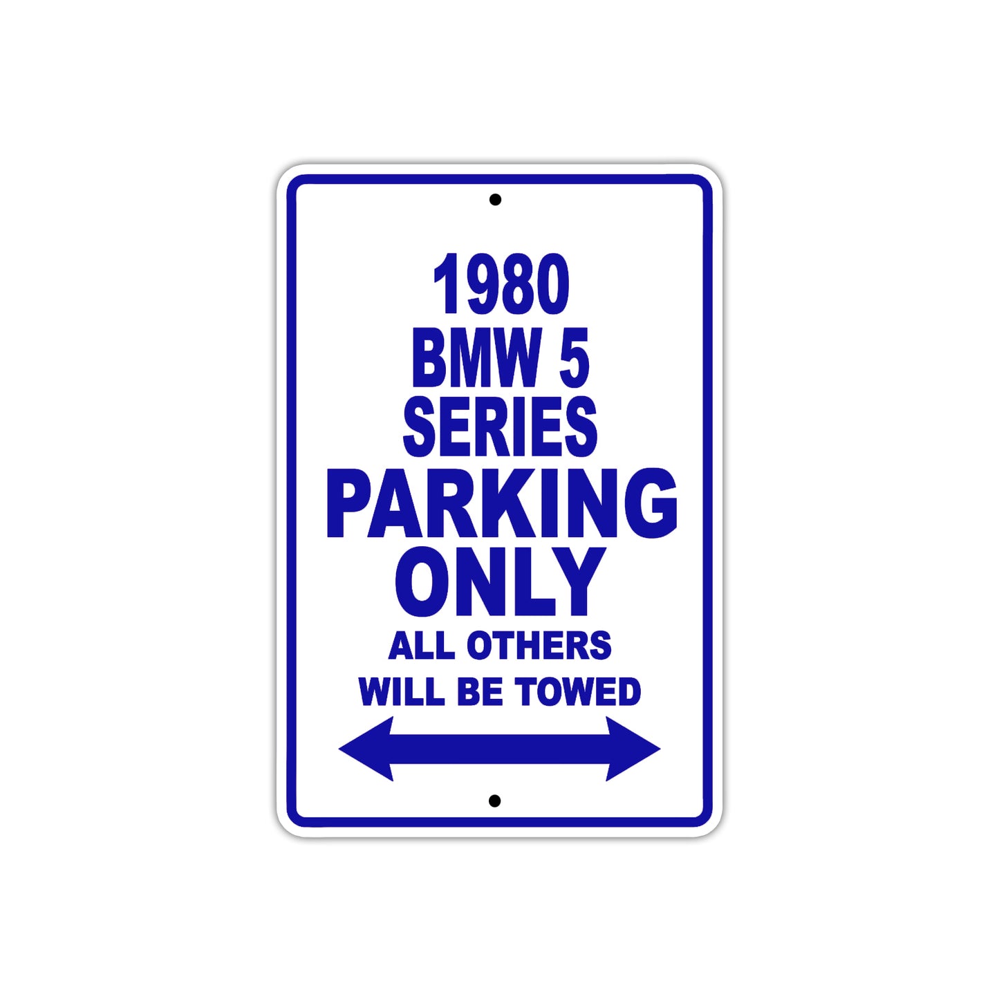 1980 BMW 5 Series Car Parking Only All Others Will Be Towed Metal Sign Plate 