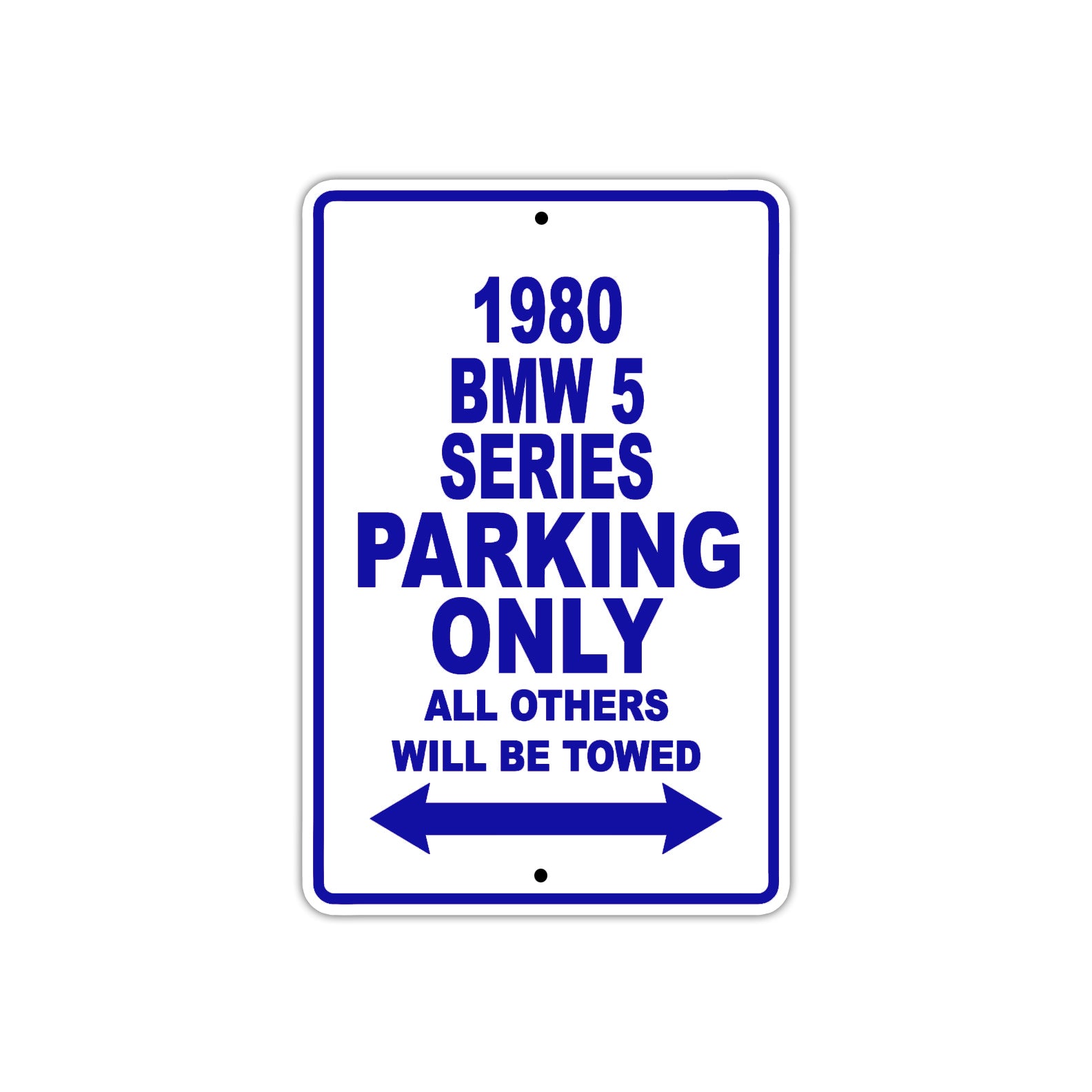 1980 BMW 5 Series Car Parking Only All Others Will Be Towed Metal Sign Plate 