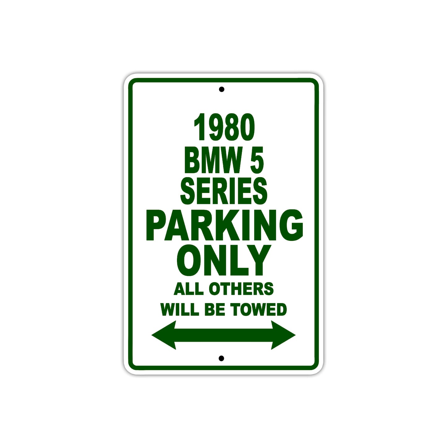 1980 BMW 5 Series Car Parking Only All Others Will Be Towed Sign Plate