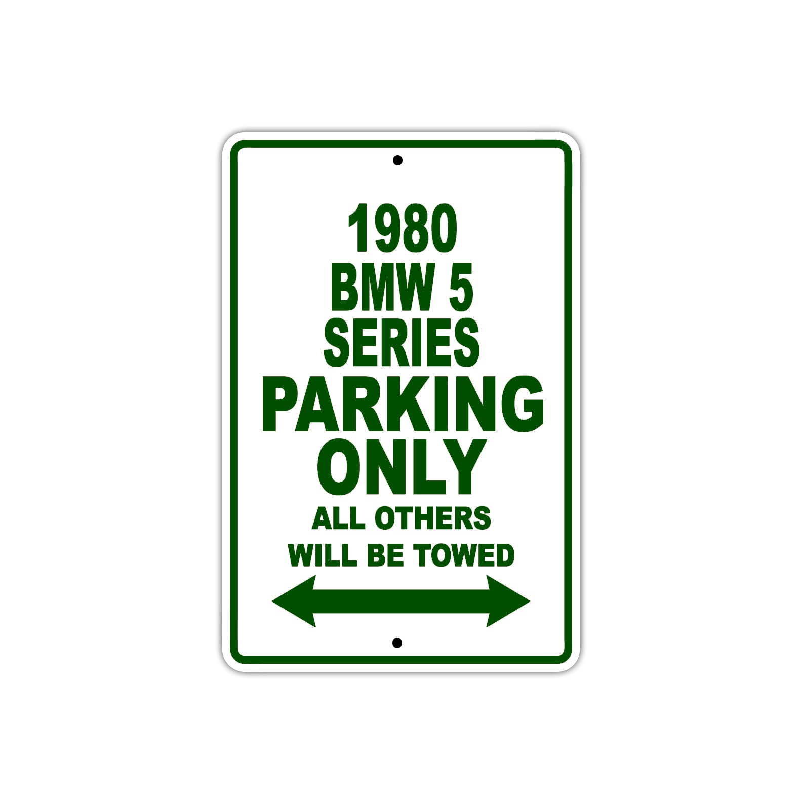 1980 BMW 5 Series Car Parking Only All Others Will Be Towed Sign Plate