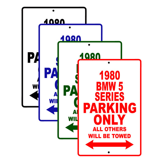 1980 BMW 5 Series Car Parking Only All Others Will Be Towed Signs