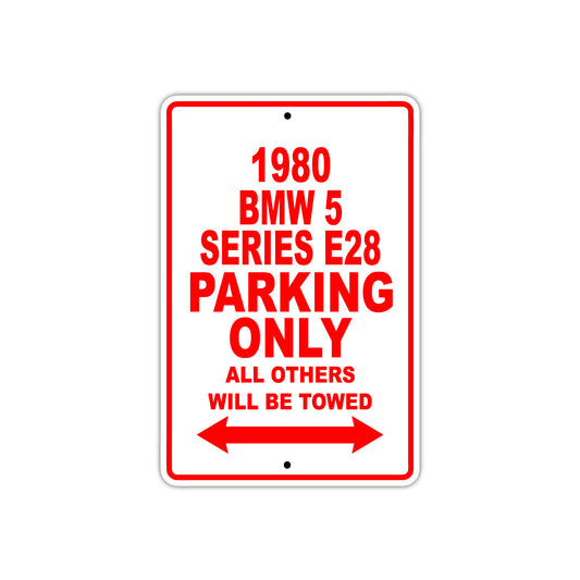 1980 BMW 5 Series E28 Car Parking Only All Others Will Be Towed Sign