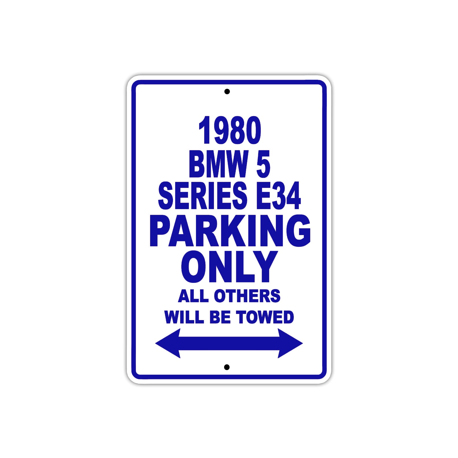 1980 BMW 5 Series E34 Car Parking Only All Others Will Be Towed Metal Sign Plate