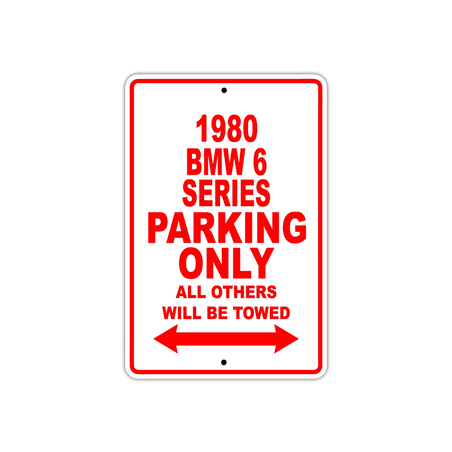 1980 BMW 6 Series Car Parking Only All Others Will Be Towed Sign