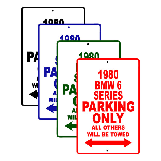 1980 BMW 6 Series Car Parking Only All Others Will Be Towed Signs