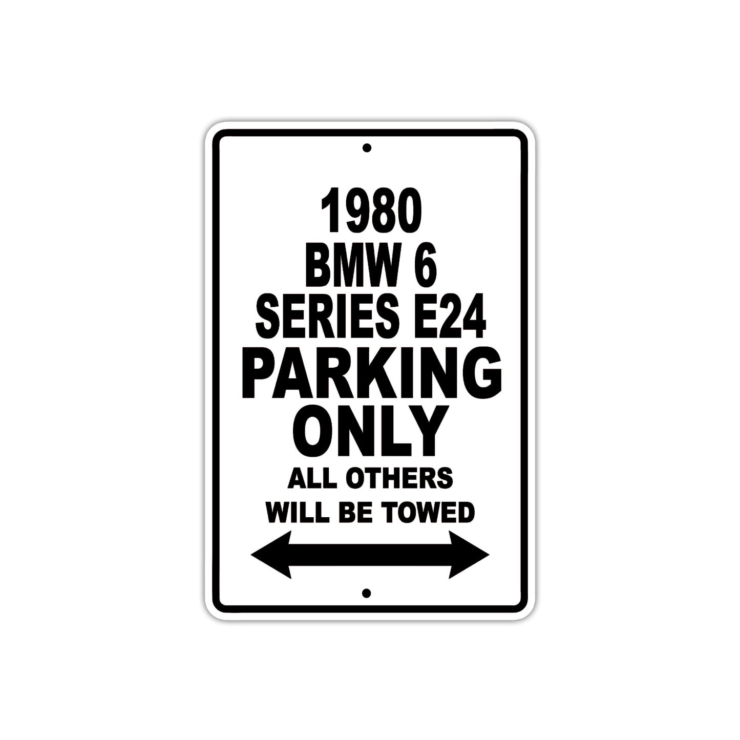 1980 BMW 6 Series E24 Car Parking Only All Others Will Be Towed Metal Sign  