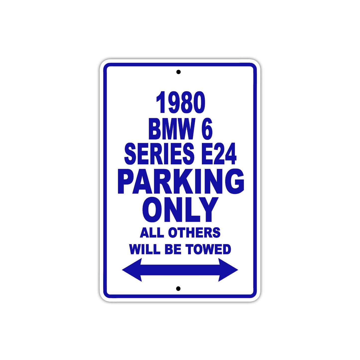1980 BMW 6 Series E24 Car Parking Only All Others Will Be Towed Metal Sign Plate