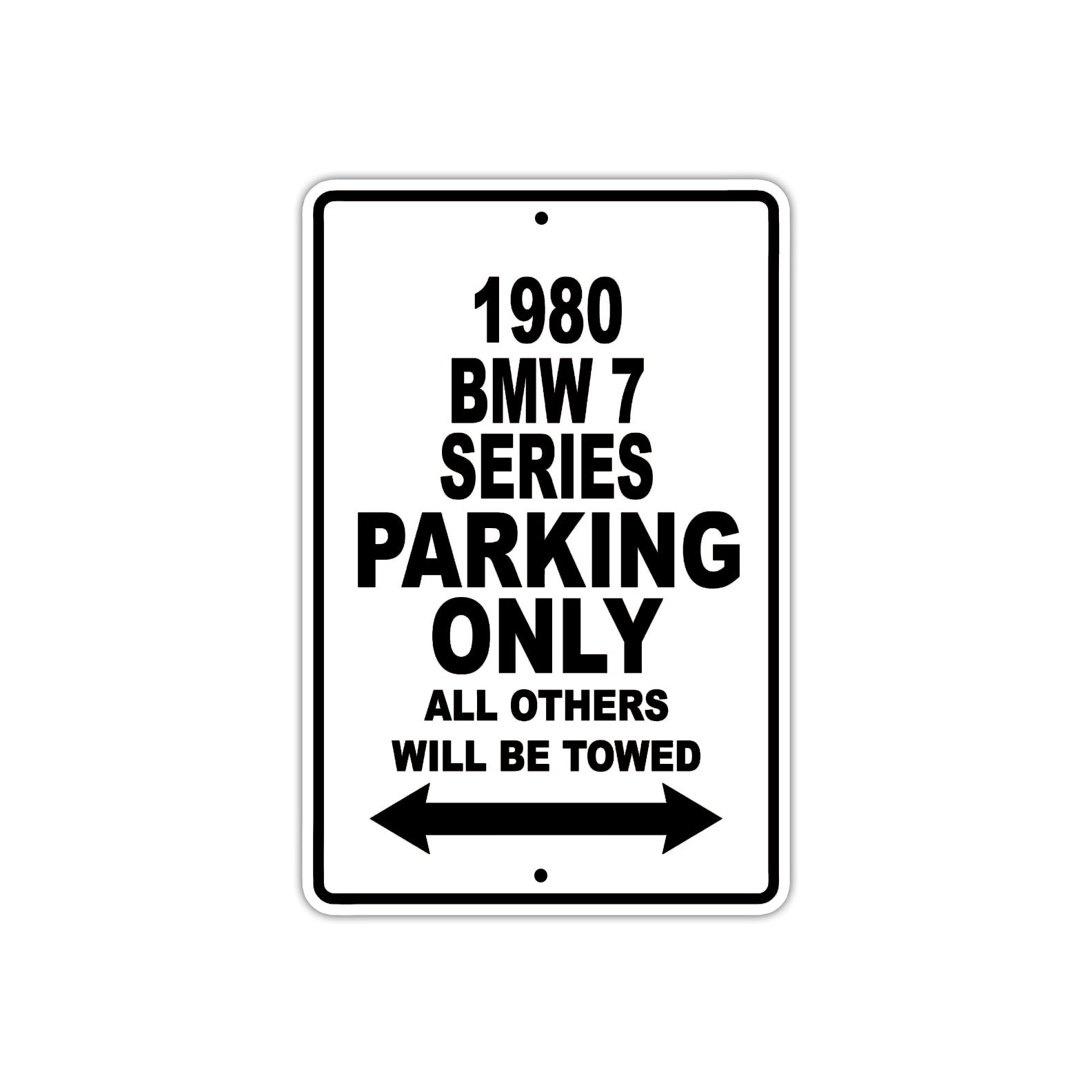 1980 BMW 7 Series Car Parking Only All Others Will Be Towed Metal Sign  