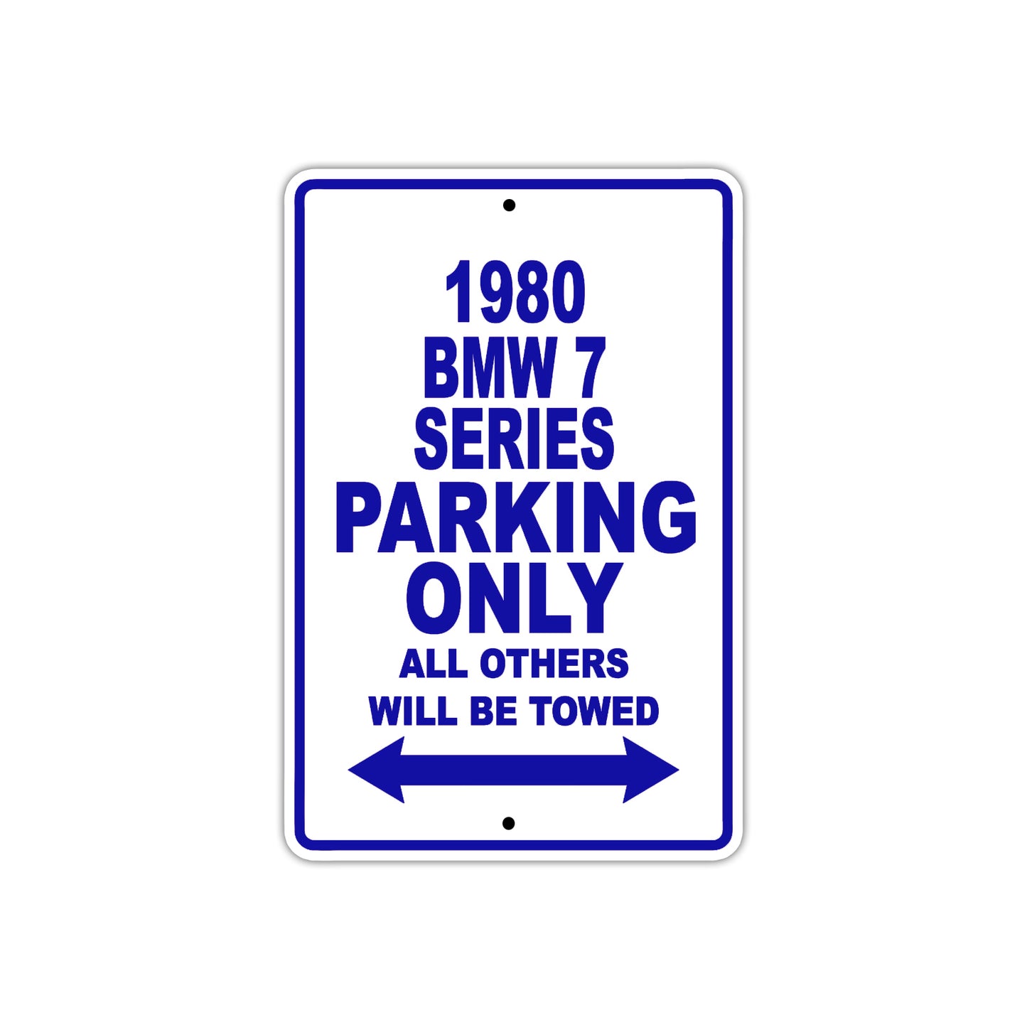 1980 BMW 7 Series Car Parking Only All Others Will Be Towed Metal Sign Plate
