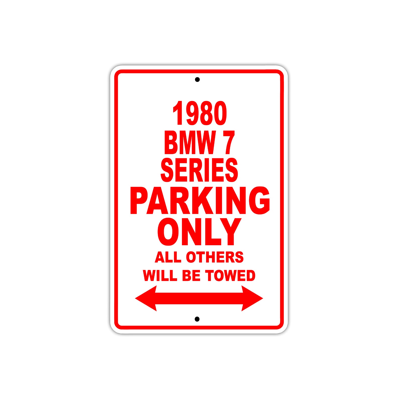 1980 BMW 7 Series Car Parking Only All Others Will Be Towed Sign