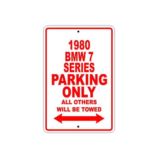 1980 BMW 7 Series Car Parking Only All Others Will Be Towed Sign