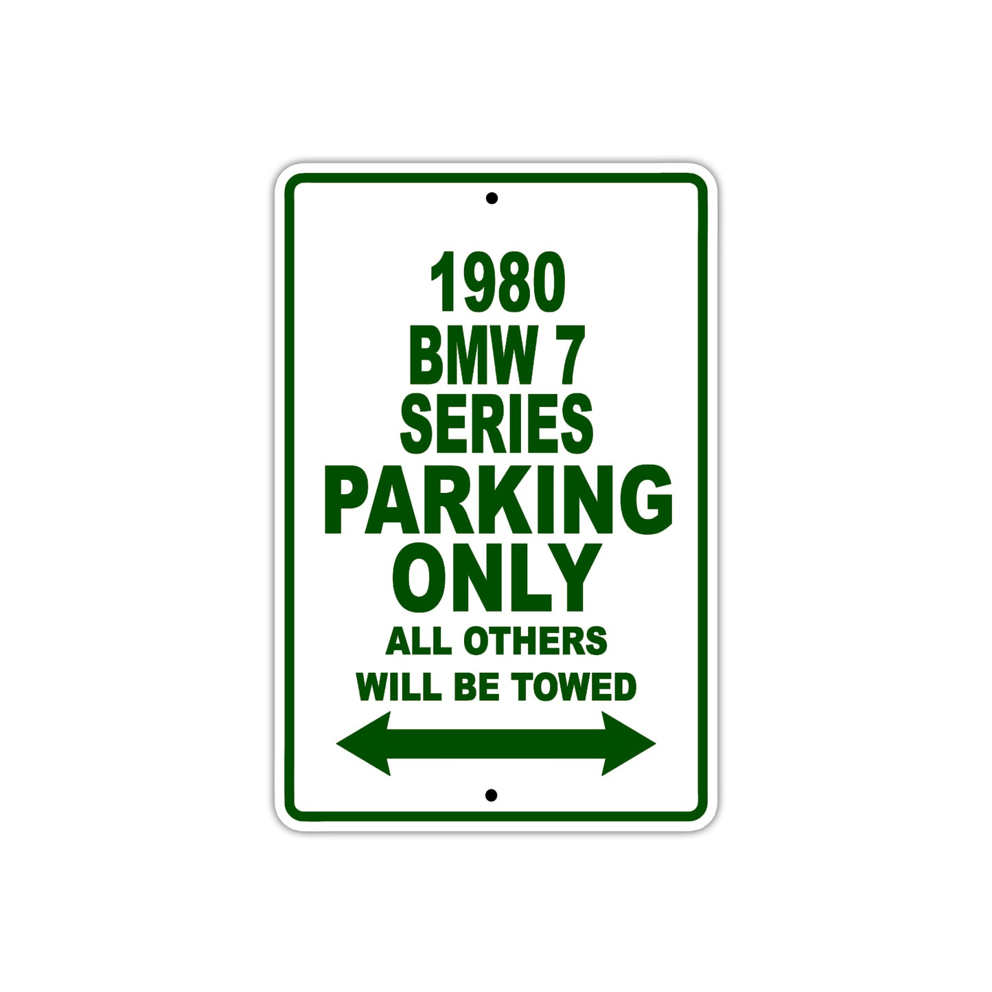 1980 BMW 7 Series Car Parking Only All Others Will Be Towed Sign Plate