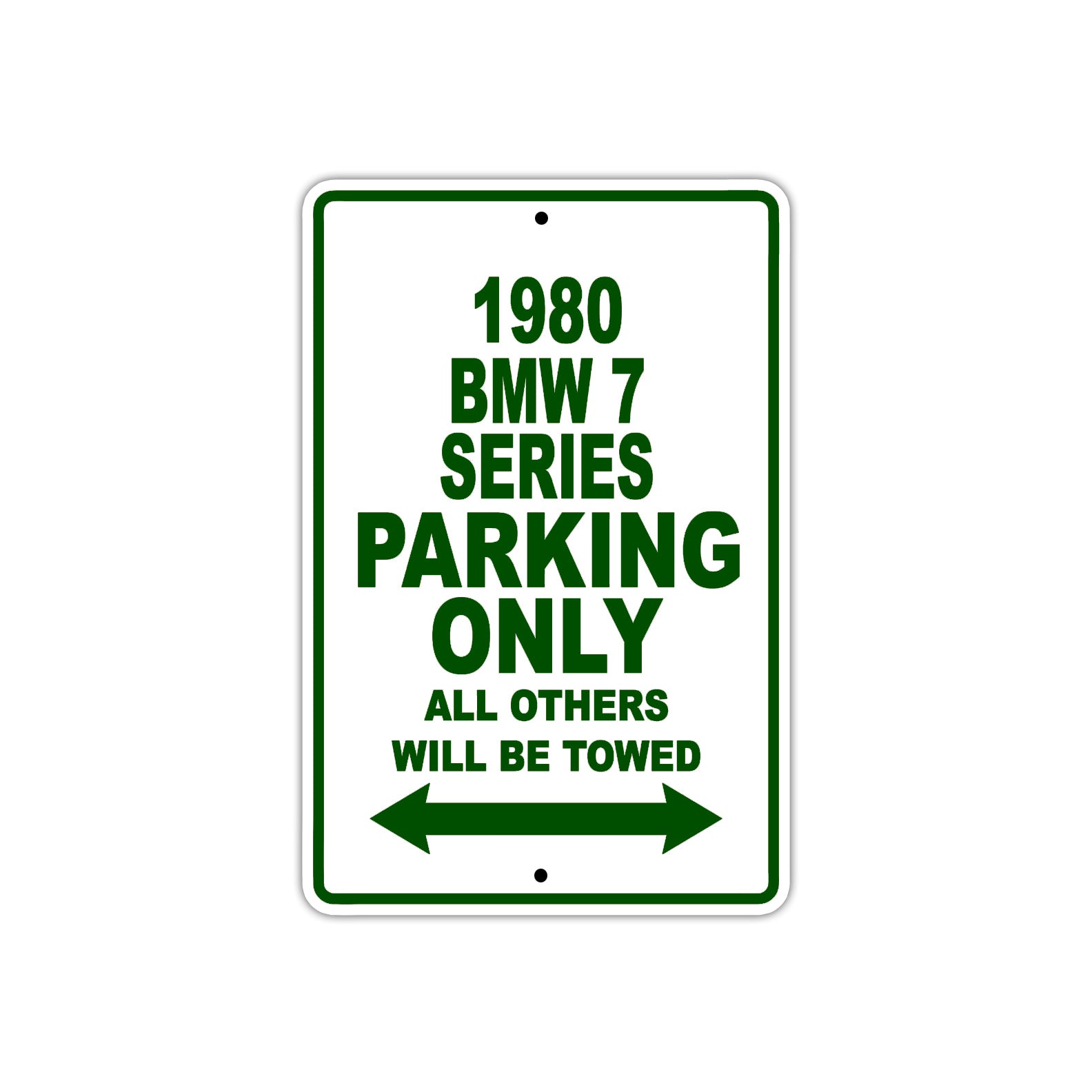 1980 BMW 7 Series Car Parking Only All Others Will Be Towed Sign Plate