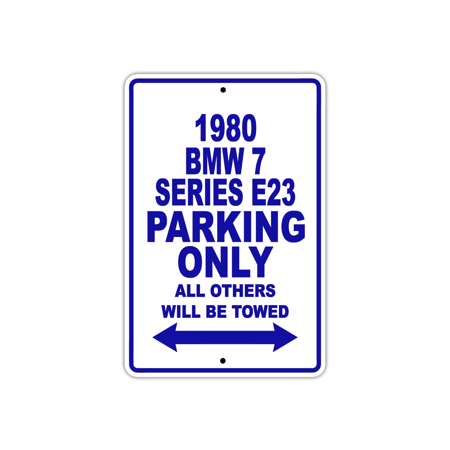 1980 BMW 7 Series E23 Car Parking Only All Others Will Be Towed Metal Sign Plate