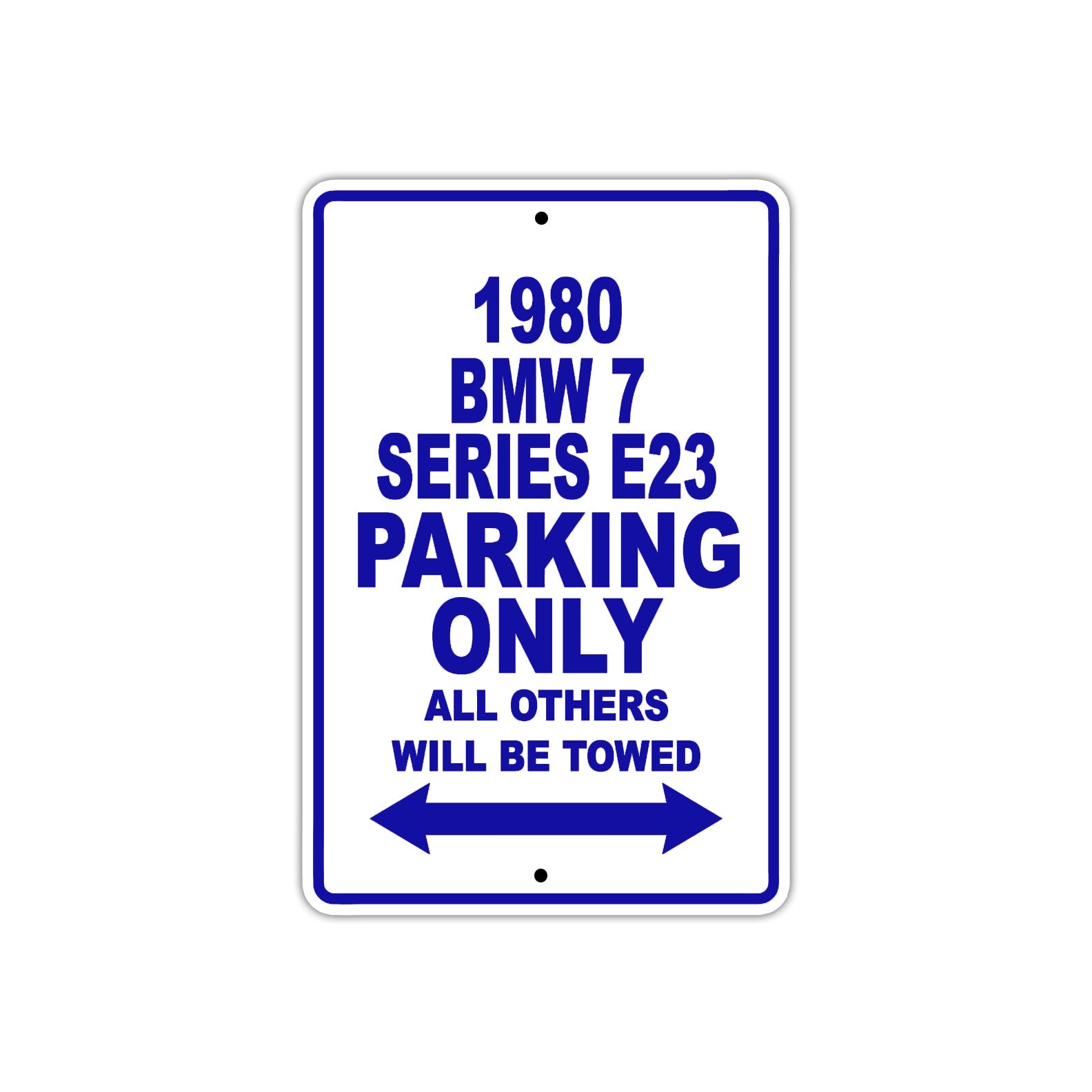 1980 BMW 7 Series E23 Car Parking Only All Others Will Be Towed Metal Sign Plate
