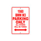 1980 BMW M3 Car Parking Only All Others Will Be Towed Sign