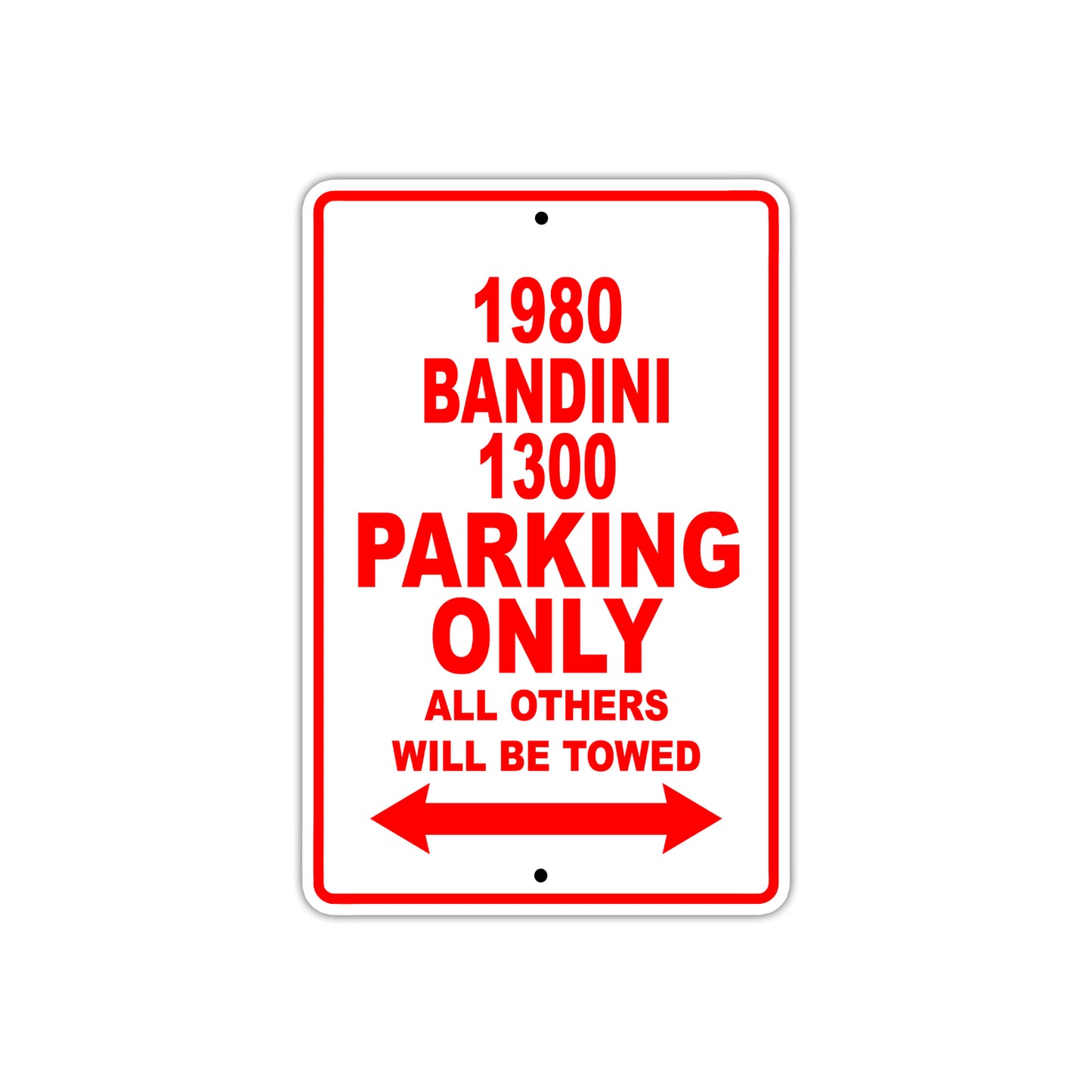 1980 Bandini 1300 Car Parking Only All Others Will Be Towed Sign