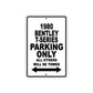 1980 Bentey T-Series Car Parking Only All Others Will Be Towed Metal Sign  