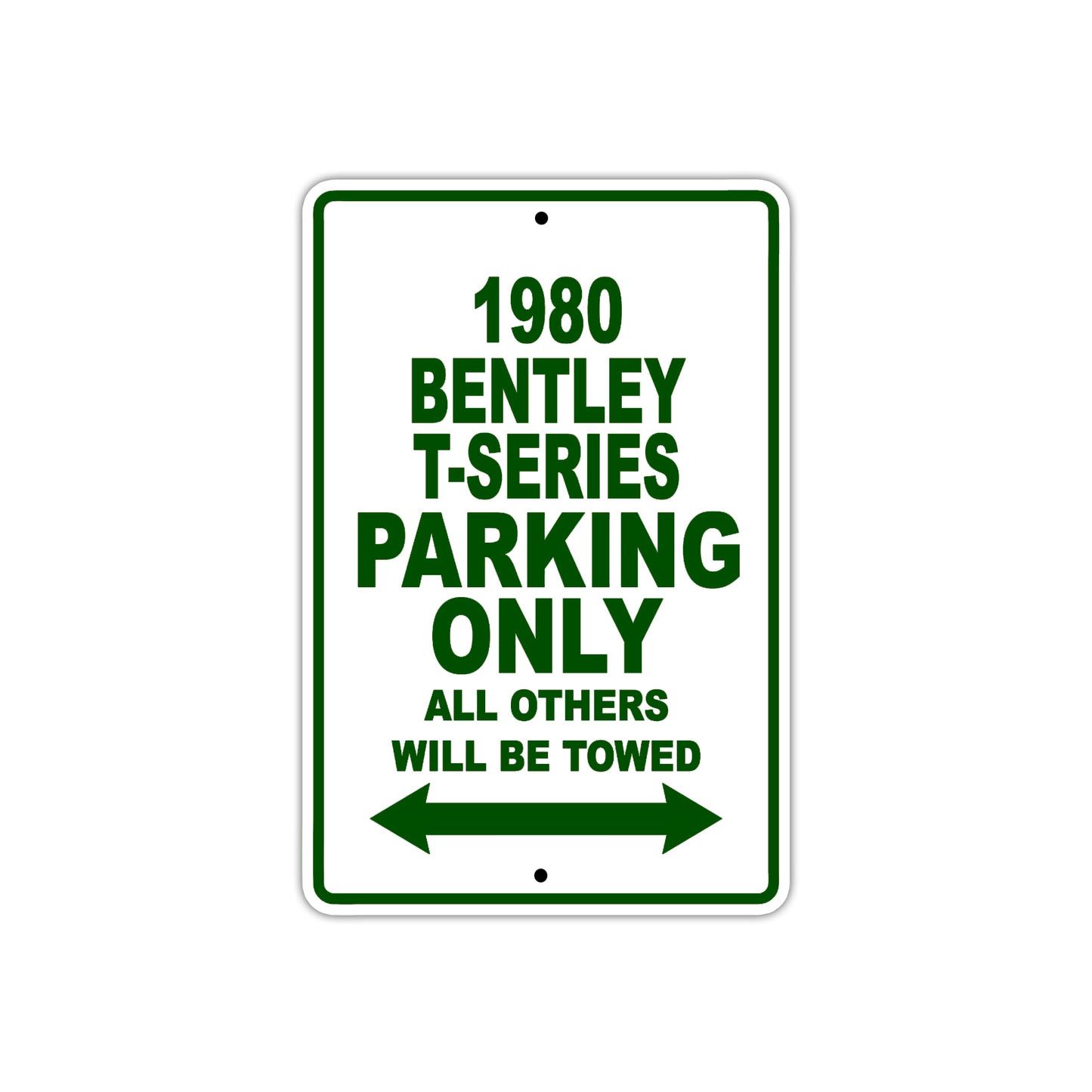 1980 Bentey T-Series Car Parking Only All Others Will Be Towed Sign Plate