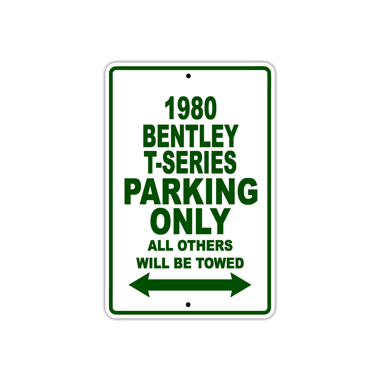 1980 Bentey T-Series Car Parking Only All Others Will Be Towed Sign Plate