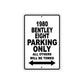 1980 Bentley Eight Car Parking Only All Others Will Be Towed Metal Sign 
