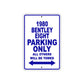 1980 Bentley Eight Car Parking Only All Others Will Be Towed Metal Sign Plate