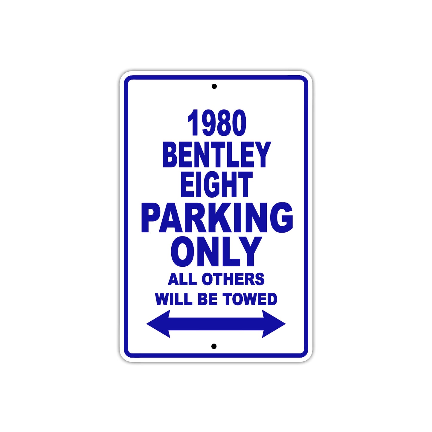 1980 Bentley Eight Car Parking Only All Others Will Be Towed Metal Sign Plate