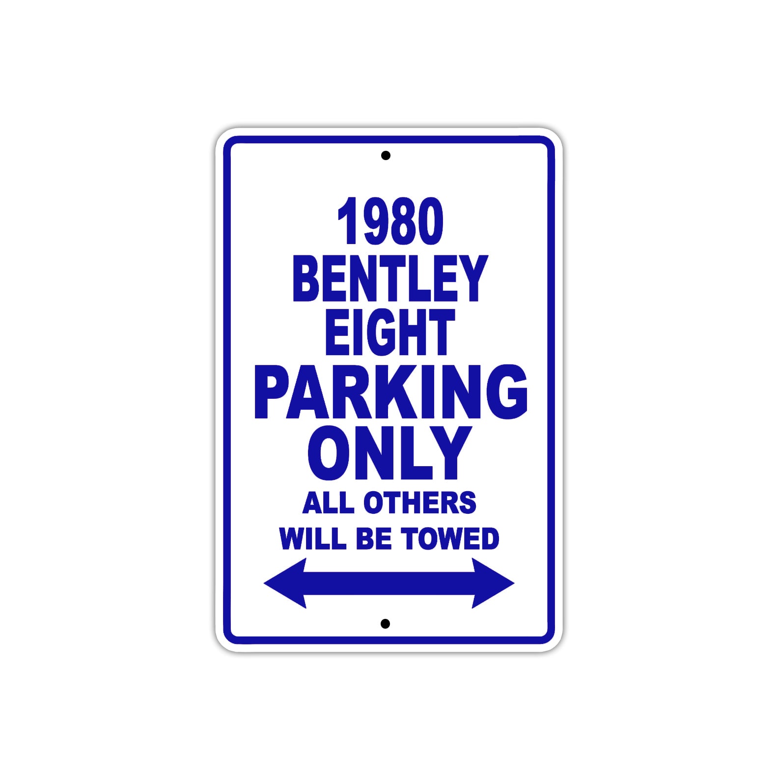 1980 Bentley Eight Car Parking Only All Others Will Be Towed Metal Sign Plate