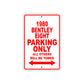 1980 Bentley Eight Car Parking Only All Others Will Be Towed Sign